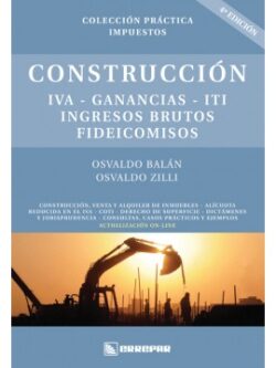 Construcción: IVA, Ganancias, ITI, IIBB, Fideicomisos