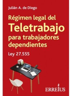 RÉGIMEN LEGAL DEL TELETRABAJO PARA TRABAJADORES DEPENDIENTES