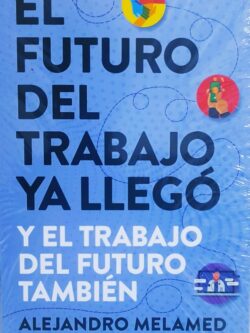 El futuro del trabajo ya llegó