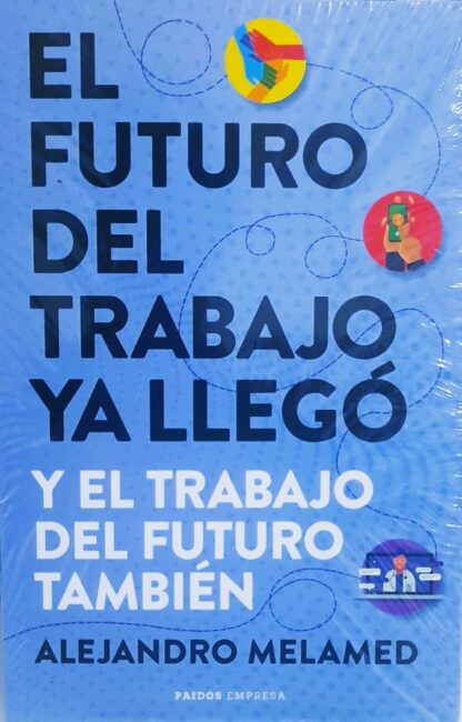 El futuro del trabajo ya llegó