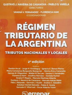 Régimen tributario de la Argentina 2° Ed.